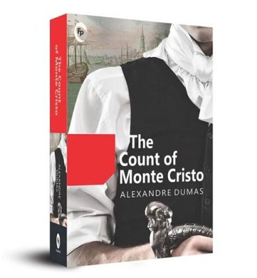 The Count of Monte Cristo!  A Timeless Tale of Revenge and Redemption!