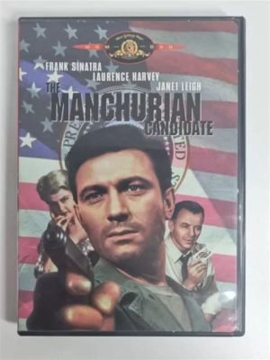 The Manchurian Candidate! Un thriller politico con una spia sotto controllo mentale e un'atmosfera inquietante di Guerra Fredda?